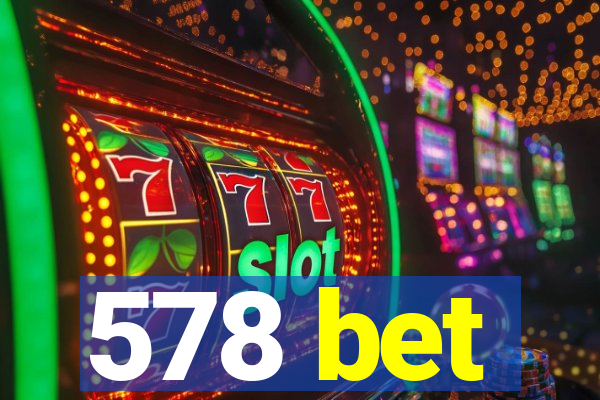 578 bet